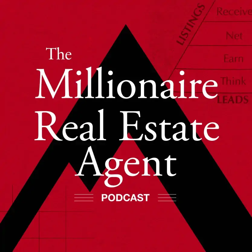 The Millionaire Real Estate Agent Podcast